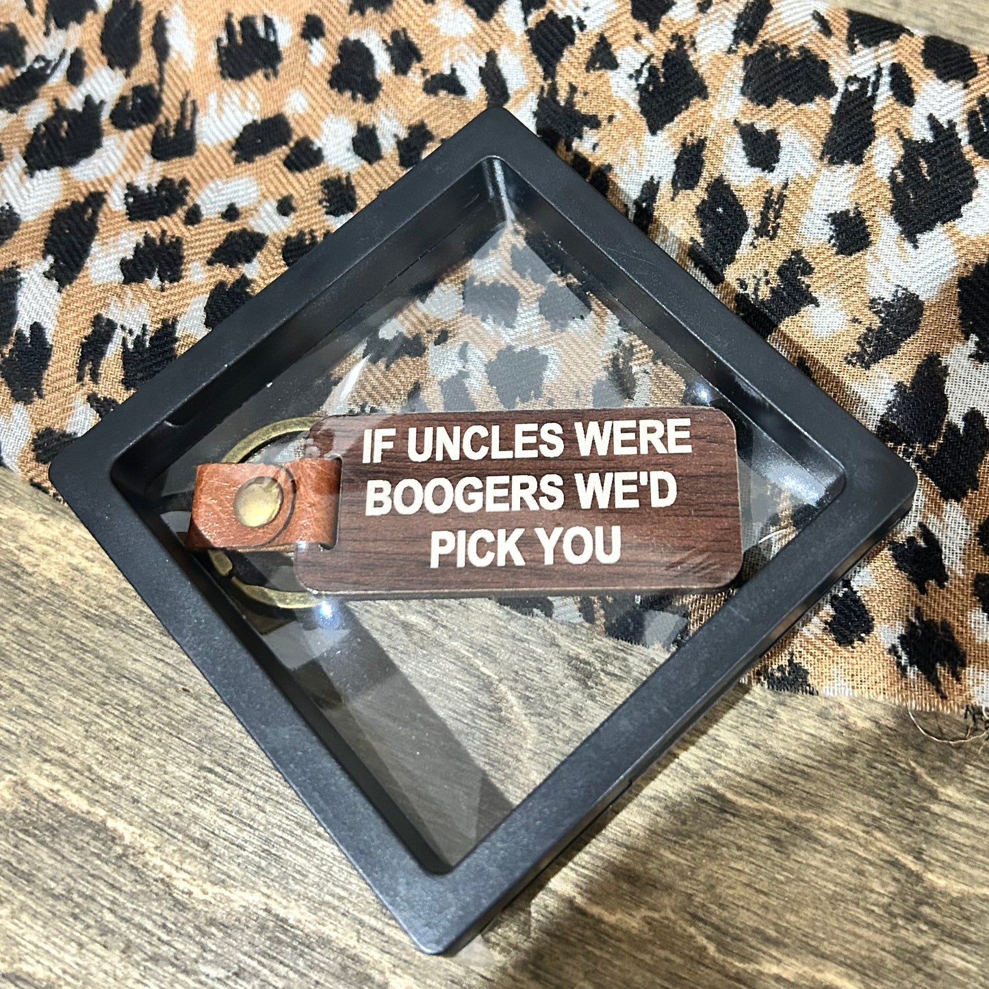 If Uncles Were Boogers… We’d Pick You” Timber & Faux Leather Key Tag