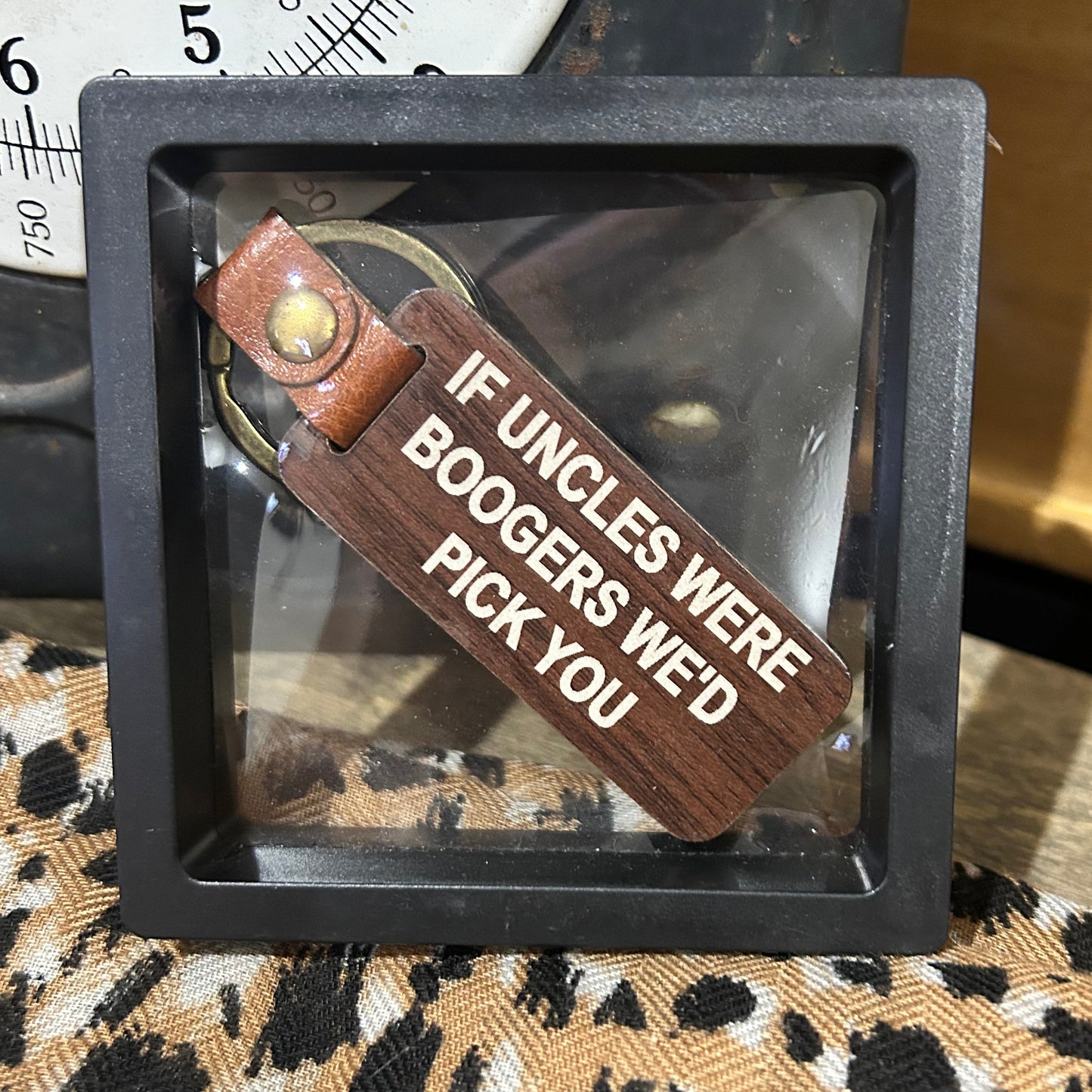 If Uncles Were Boogers… We’d Pick You” Timber & Faux Leather Key Tag